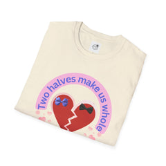 Two Halves Make Us Whole Broken Heart T-Shirt — Cute Split-Heart Couple Tee