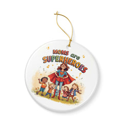"Moms Are Superheroes" Double-Sided Holiday Ornament