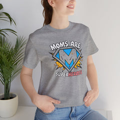 Moms Are Superheroes Graphic Tee
