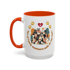 Cat Lover Mug – "Not all family members walk on two feet" Colorful 11oz/15oz Ceramic Mug