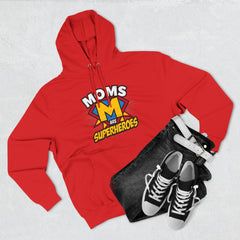 Moms Are Superheroes Hoodie — Mother's Day Graphic Sweatshirt