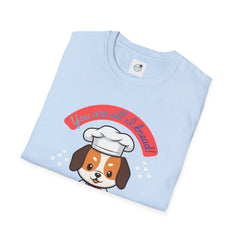 You are all I Knead - Chef Puppy Baking Valentine T-Shirt