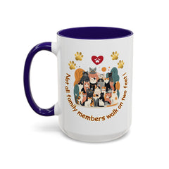 Cat Lover Mug – "Not all family members walk on two feet" Colorful 11oz/15oz Ceramic Mug