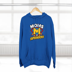 Moms Are Superheroes Hoodie — Mother's Day Graphic Sweatshirt