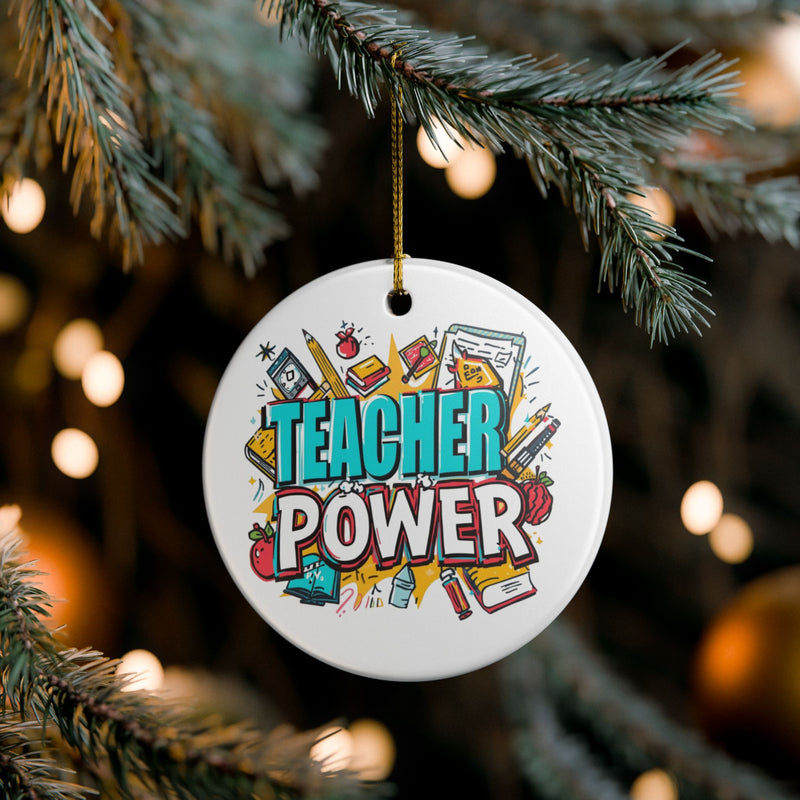 Teacher Power Ceramic Ornament —  Holiday Gift for Educators